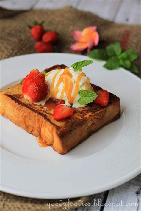 Goodyfoodies Recipe French Toast Two Ways For Breakfast