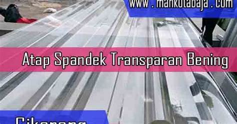 Harga kanopi per meter yang akan kami bahas yaitu dari jenis canopy kain dan jenis kanopi minimalis baja ringan. Harga Atap Spandek Transparan Bening Cikarang Murah dan ...