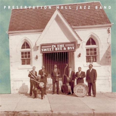 Preservation Hall Jazz Band In The Sweet Bye And Bye 1996 Dixieland New Orleans Jazz Flac