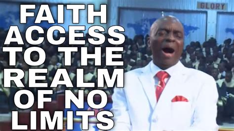 Understanding Faith As Our Access To The Realm Of No Limits Bishop
