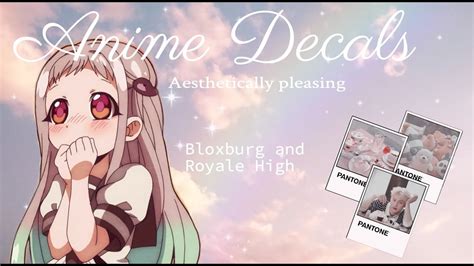 Roblox Bloxburg X Royale High Aesthetic Anime Decal Ids Part 2 Images And Photos Finder