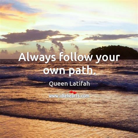 Quotes About Following Your Own Path