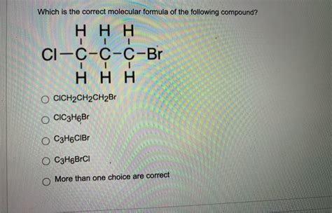 Solved Which Is The Correct Molecular Formula Of The