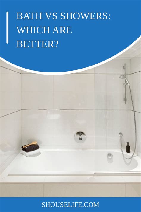Bath Vs Showers Which Are Better Shouse Life