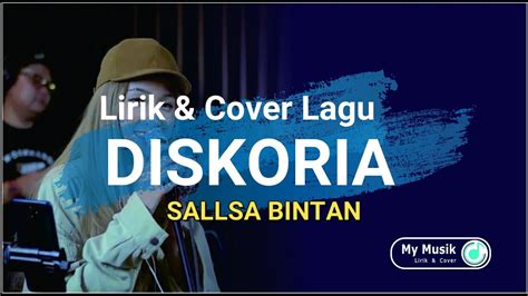 Diskoria Sallsa Bintan Ft 3 Pemuda Berbahaya Lirik And Cover Youtube