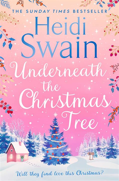 Underneath The Christmas Tree By Heidi Swain Goodreads