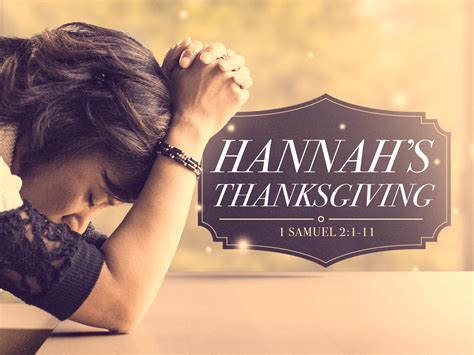 Hannahs Thanksgiving Prayer — Edgewood Church Of Christ