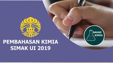 Artikel yang satu ini membahas informasi mengenai simak ui 2020 dan juga membahas soal simak ui 2019. Persiapan SIMAK UI 2020 Kimia || Pembahasan SIMAK UI 2019 ...