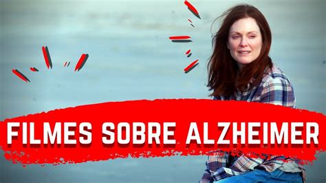 Filmes Sobre Alzheimer Para Aprender Mais Sobre A Doença Youtube