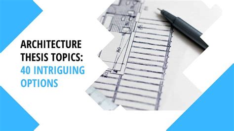 Architecture Thesis Topics 40 Intriguing Options Edumagnate