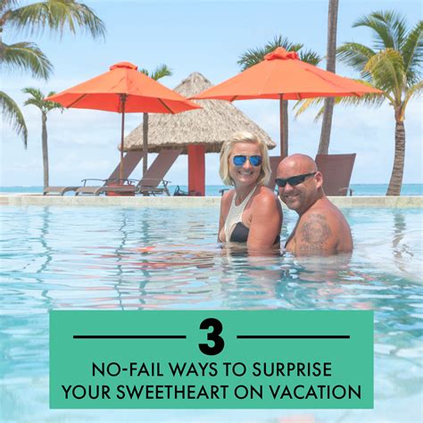 Three No Fail Ways To Surprise Your Sweetheart On Vacation Costa Blu