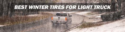 Best Winter Tires For Light Trucks 2021 Blackcircles Canada