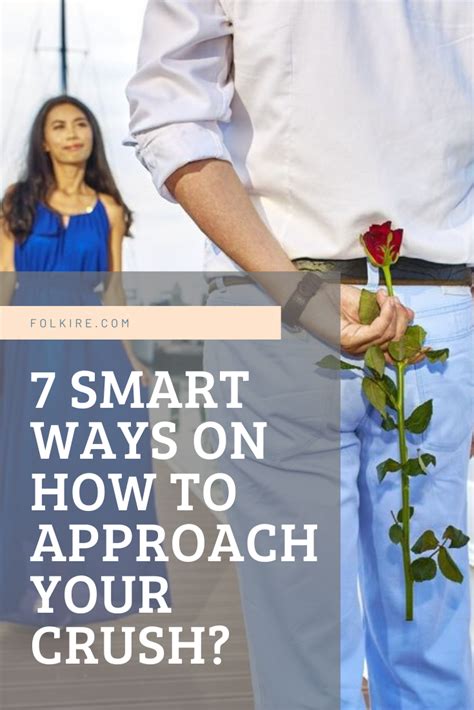 7 smart ways on how to approach your crush your crush crushes getting to know someone