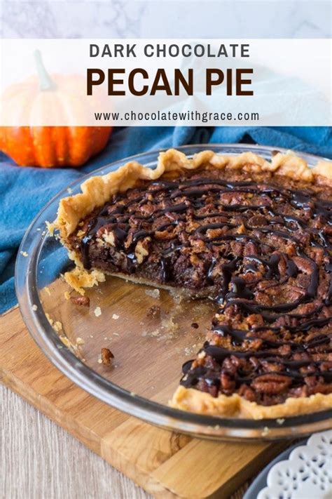 Dark Chocolate Pecan Pie Is Full Of The Traditional Brown Sugar Pecan