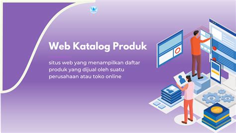 Manfaat Tujuan Membuat Website Katalog Produk Web Media Jogja