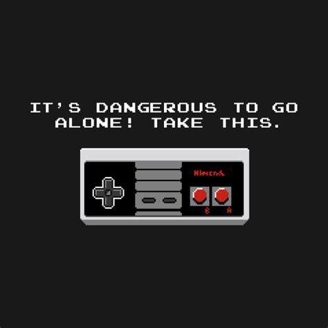 Its Dangerous To Go Alone Take This Video Game Videogame Tank Top