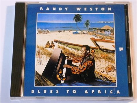 Blues To Africa Randy Weston Amazonit Cd E Vinili