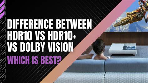 Difference Between Hdr10 Vs Hdr10 Vs Dolby Vision Which Is Best