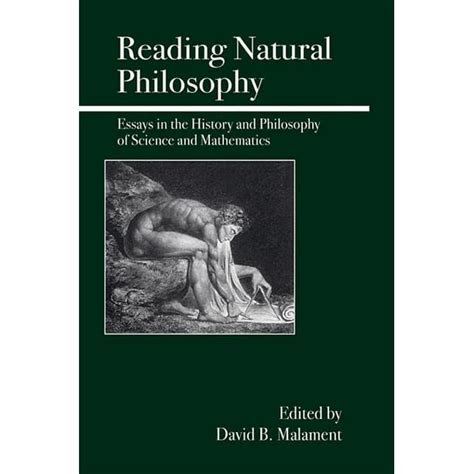 Reading Natural Philosophy Essays In The History And Philosophy Of