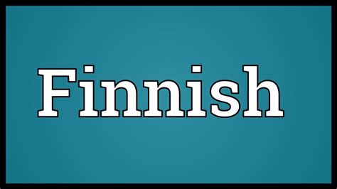 Finnish Meaning Youtube