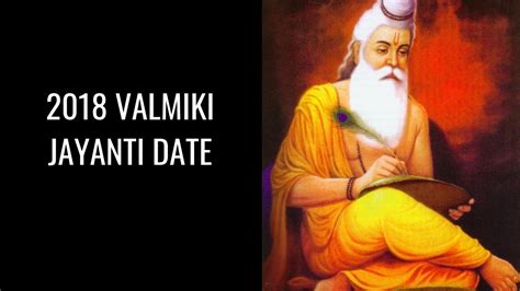 2018 Maharishi Valmiki Jayanti Date Birth Anniversary Date Happy Valmiki Jayanti 2018 Youtube