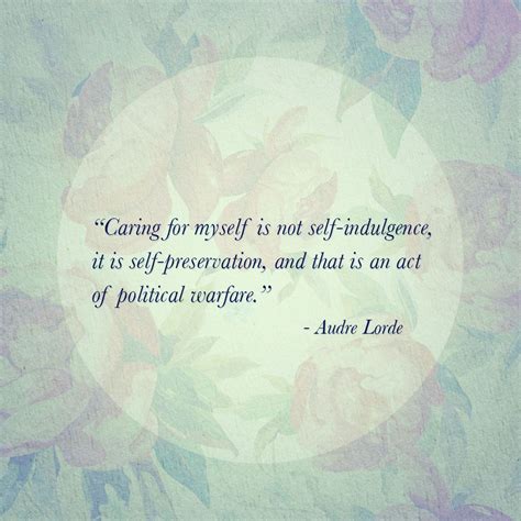 Thank you audre lorde for your survival. Audre Lorde quote. #feminism | Self preservation quotes ...