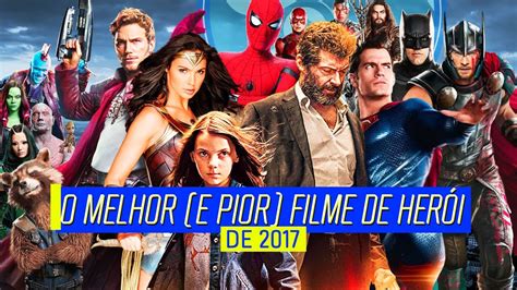 Os melhores e piores filmes de super heróis de 2017 O Analisador