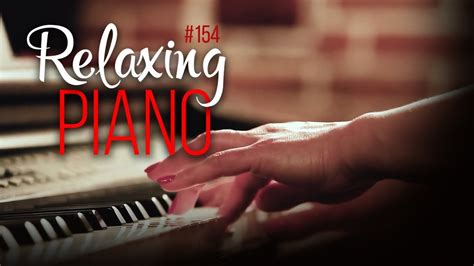 Relaxing Piano Music For Healing From Stress And Anxiety By Destiny 154 Youtube