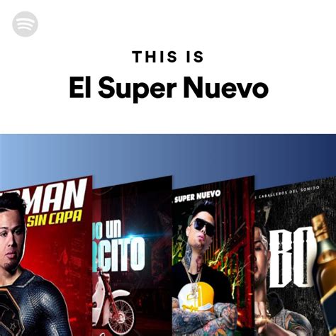 This Is El Super Nuevo Playlist By Spotify Spotify