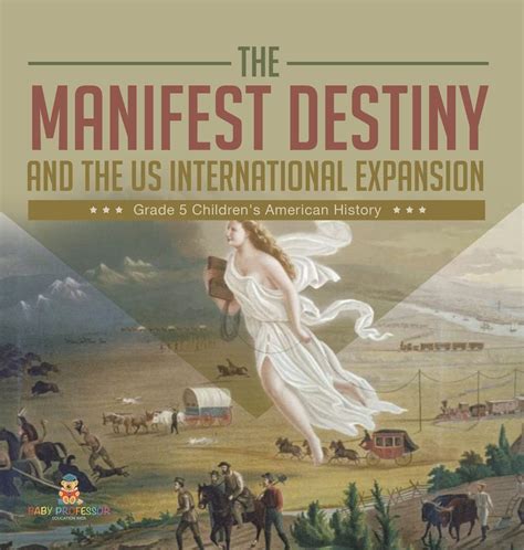 The Manifest Destiny and The US International Expansion Grade 5