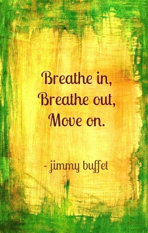 Breathe In Breathe Out Quotes Quotesgram