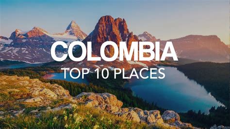 10 Best Places To Visit In Colombia Travel Video Youtube