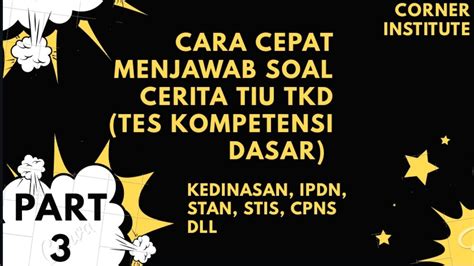 Adapun kumpulan soal tes kompetensi teknis p3k beserta kunci jawabannya bisa anda download secara gratis melalui link yang ada di akhir tulisan ini. (PART3)CARA CEPAT MENJAWAB SOAL CERITA TKD (TES KOMPETENSI ...