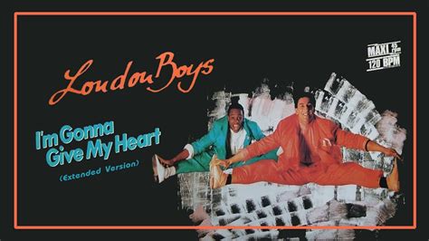 London Boys I M Gonna Give My Heart Extended Version Youtube