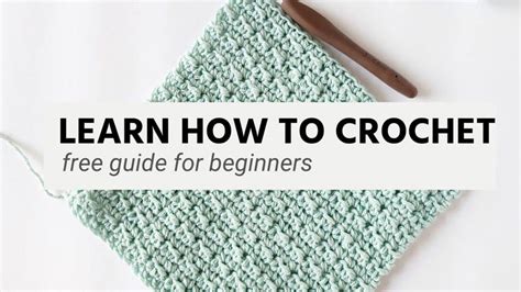 How To Crochet A Complete Guide For Beginners Easy Crochet Patterns