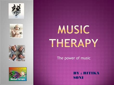 The Healing Power Of Music Therapy Ppt
