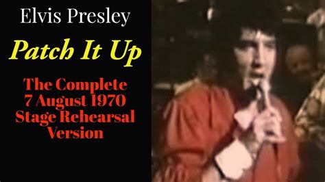 Elvis Presley Patch It Up The Complete 7 August 1970 Stage