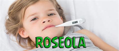 Roseola Causes Roseola Infantum Symptoms Rash Treatment