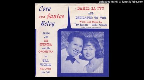 cora y santos beloy dahil sa iyo because of you english tagalog version 1964 youtube