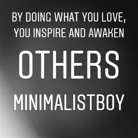 Learn The Benefits Of Being Minimal Minimalistboy Simple Quotes