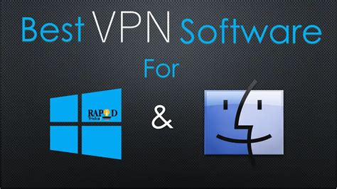 Best Vpn Softwares For Windows And Mac Latest 2018 Editions