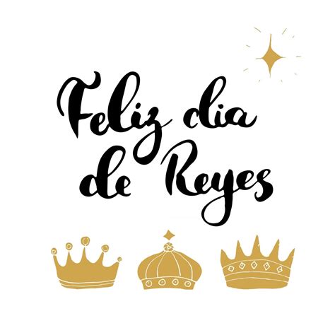 Feliz Dia De Reyes Happy Day Of Kings Calligraphic Lettering