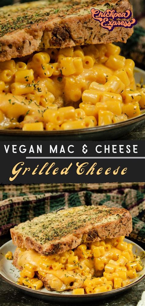 What dessert goes with mac and cheese? Vegan Mac & Cheese Grilled Cheese Sandwich Recipe (on ...