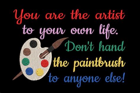 You Are The Artist To Your Own Life Quote · Creative Fabrica