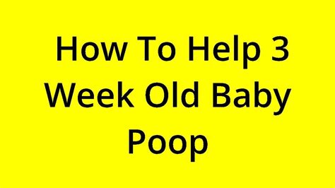 Solved How To Help 3 Week Old Baby Poop Youtube