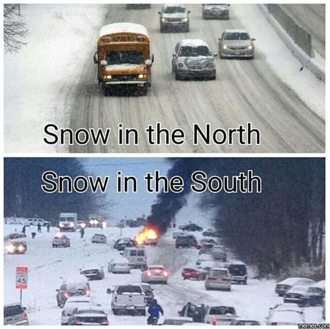 Snow In The North Vs The South Funny Pictures Funny Images Winter Humor