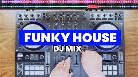 funky house and disco house mix 2 2022 traktor dj kontrol s4 mk3 youtube