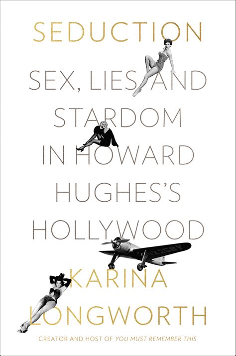 Seduction Sex Lies And Stardom In Howard Hughess Hollywood