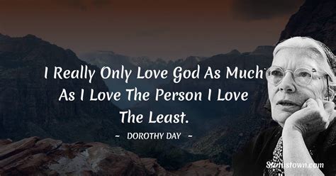 I Really Only Love God As Much As I Love The Person I Love The Least