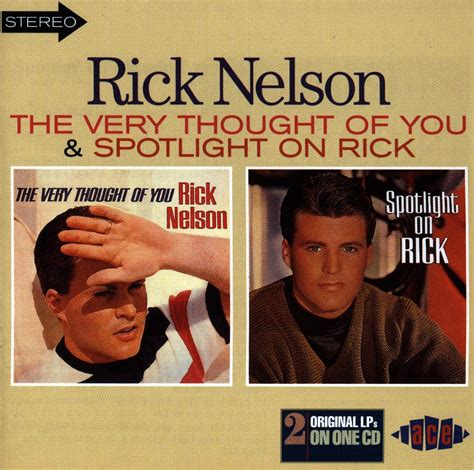 Very Thought Of You Thespotlight On Rick Nelsonrick Nelsonrick